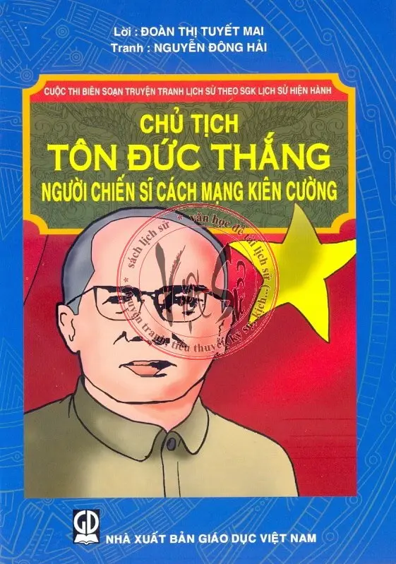 Chủ tịch Tôn Đức Thắng người chiến sĩ cách mạng kiên cường