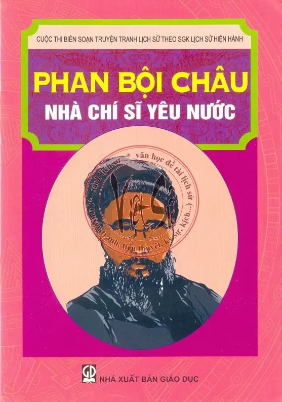 Phan Bội Châu nhà chí sĩ yêu nước