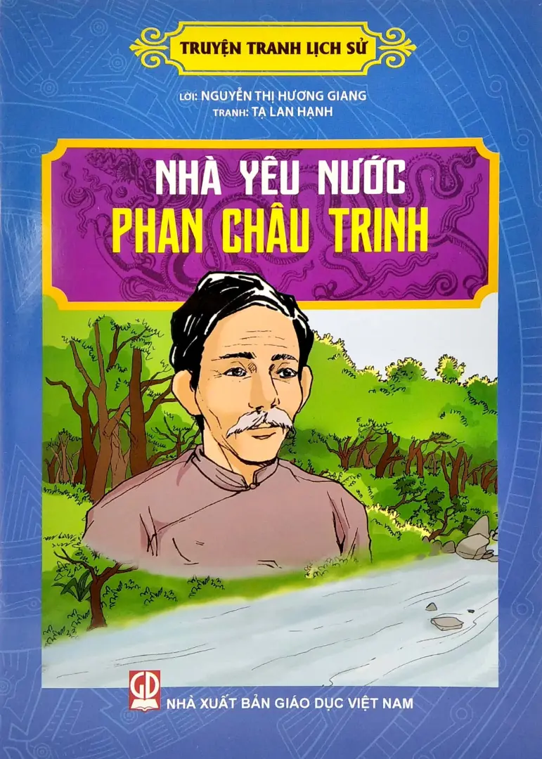 Truyện tranh lịch sử - Nhà yêu nước Phan Châu Trinh