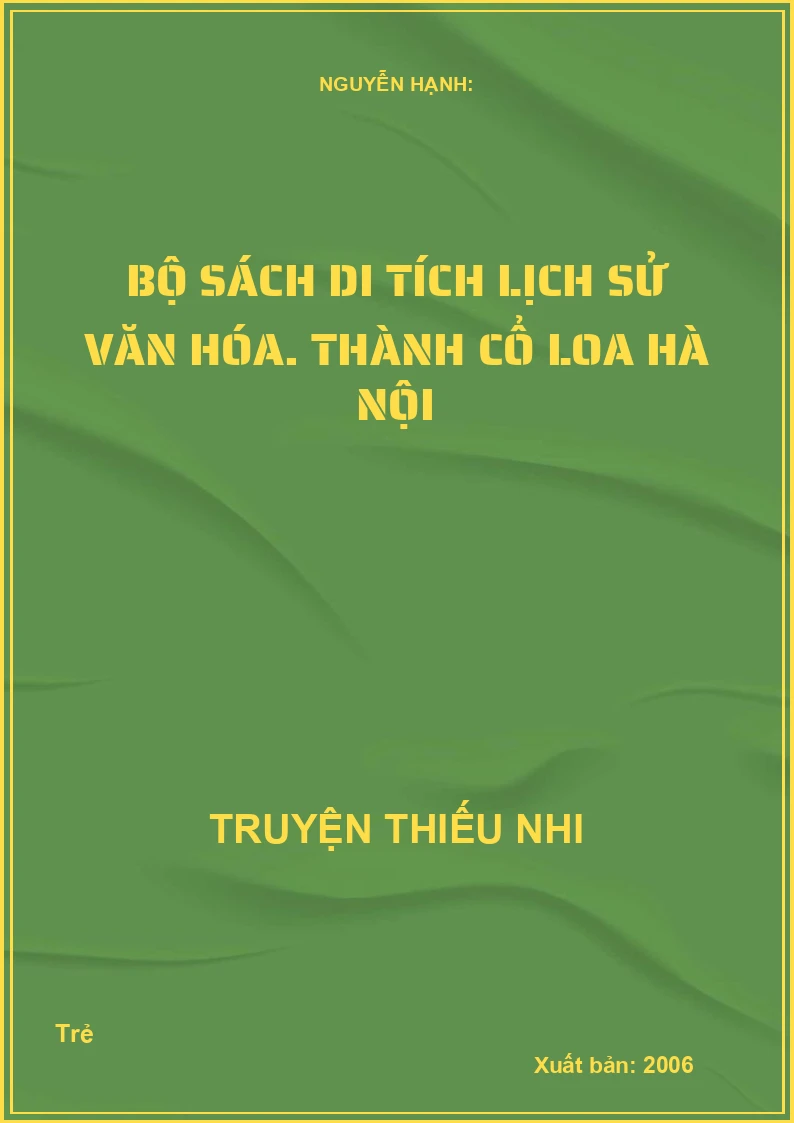 Bộ Sách Di Tích Lịch Sử Văn Hóa - Thành Cổ Loa Hà Nội