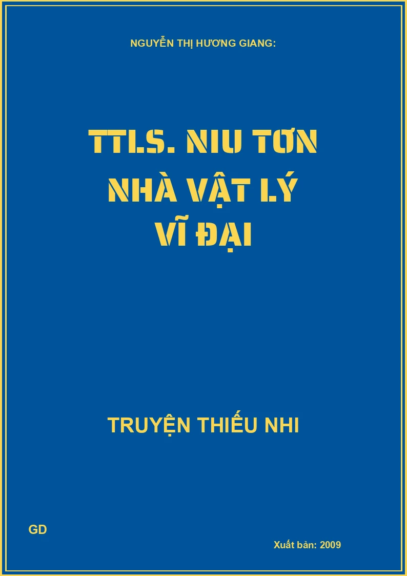 Truyện tranh lịch sử - Niu-tơn nhà vật lý vĩ đại