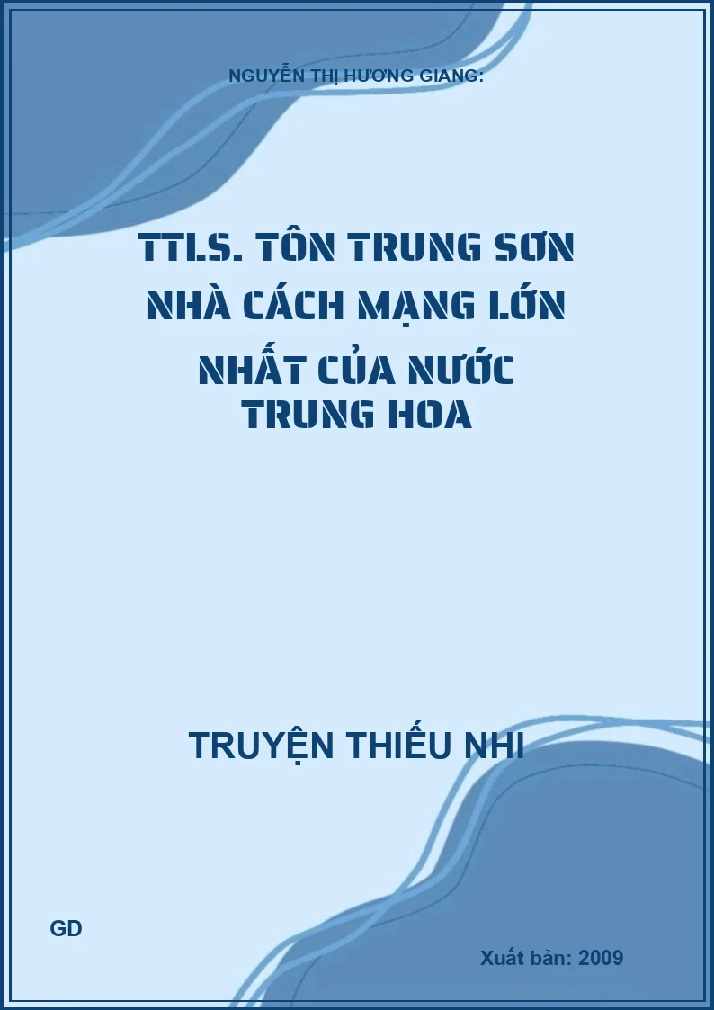 Truyện tranh lịch sử - Tôn Trung Sơn nhà cách mạng lớn của đất nước Trung Hoa
