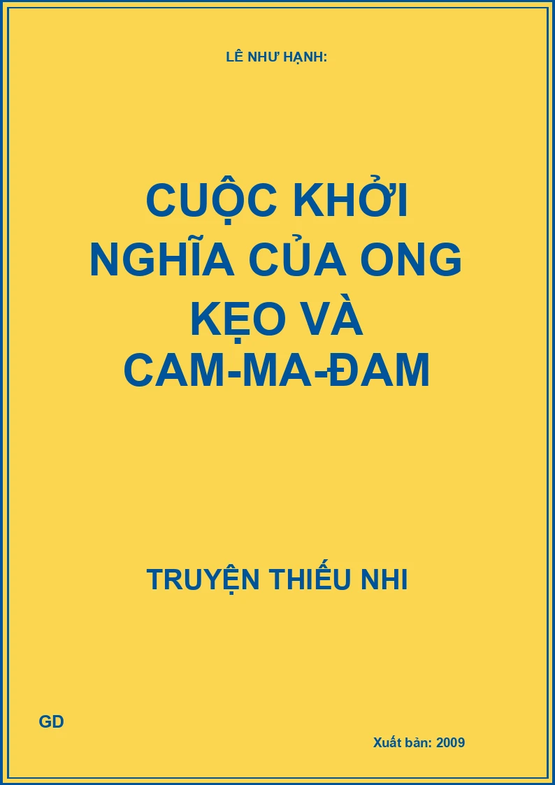 Cuộc Khởi Nghĩa Của Ong Kẹo Và Cam-Ma-Đam