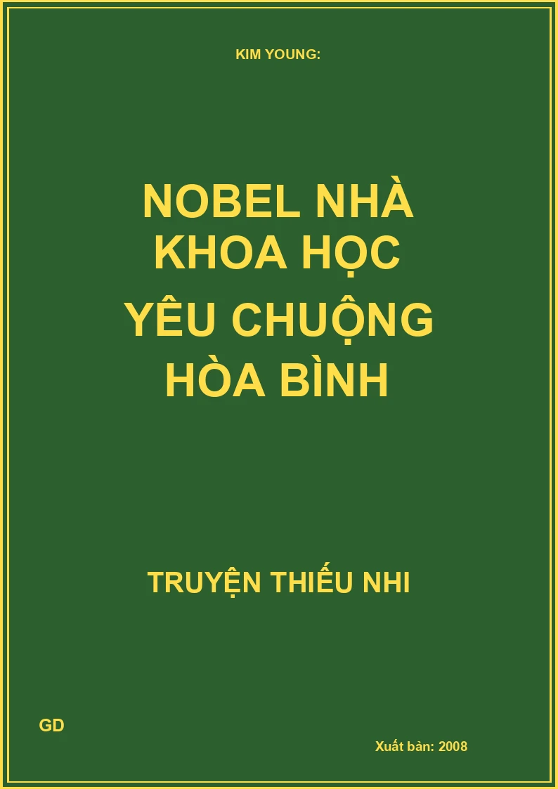 Nobel - Nhà Khoa Học Yêu Chuộng Hòa Bình