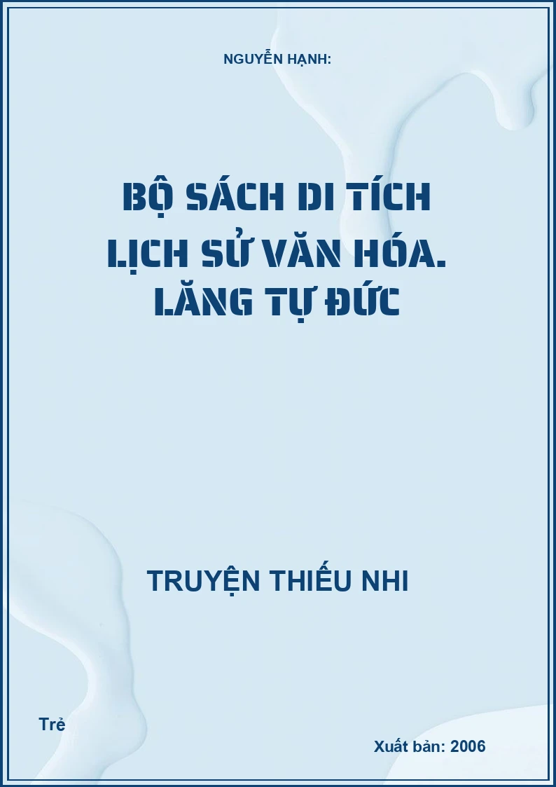 Bộ Sách Di Tích Lịch Sử Văn Hóa: Lăng Tự Đức