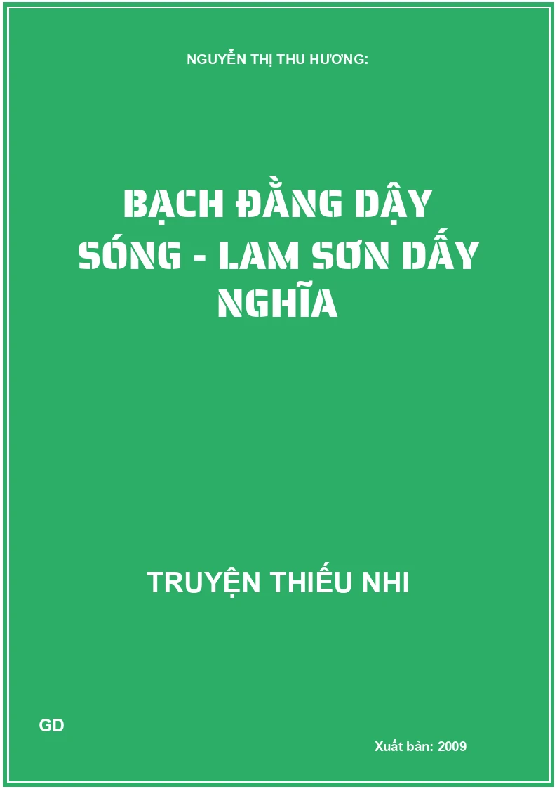 Bạch Đằng Dậy Sóng – Lam Sơn Dấy Nghĩa