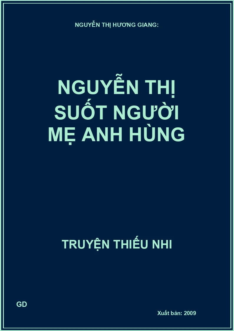 Nguyễn Thị Suốt người mẹ anh hùng