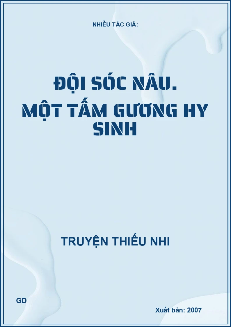 Đội Sóc Nâu - Một Tấm Gương Hy Sinh