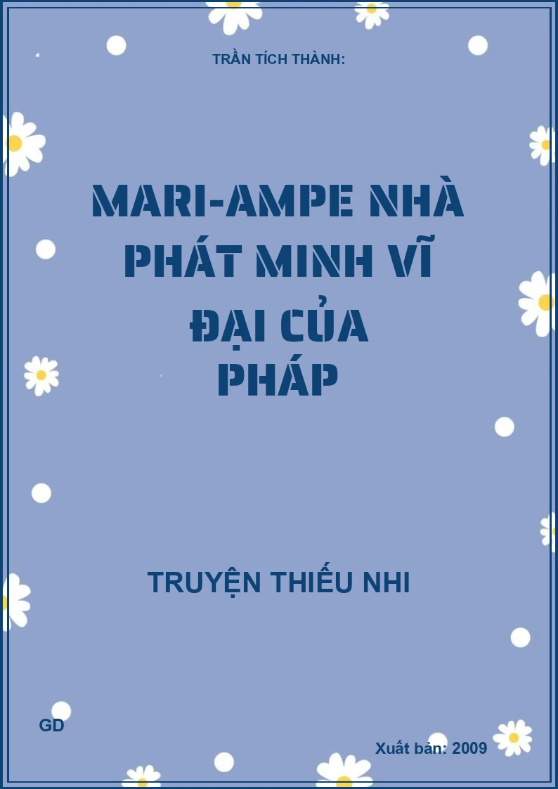 Mari-Ampe Nhà Phát Minh Vĩ Đại Của Pháp