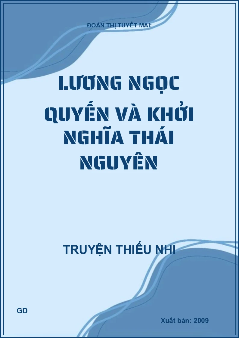 Lương Ngọc Quyến và khởi nghĩa Thái Nguyên