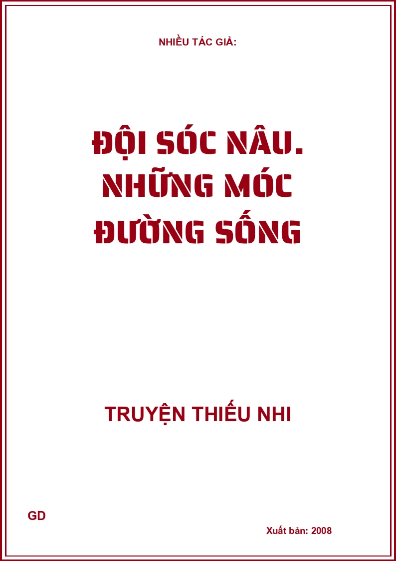 Đội Sóc Nâu - Những Mốc Đường Sống