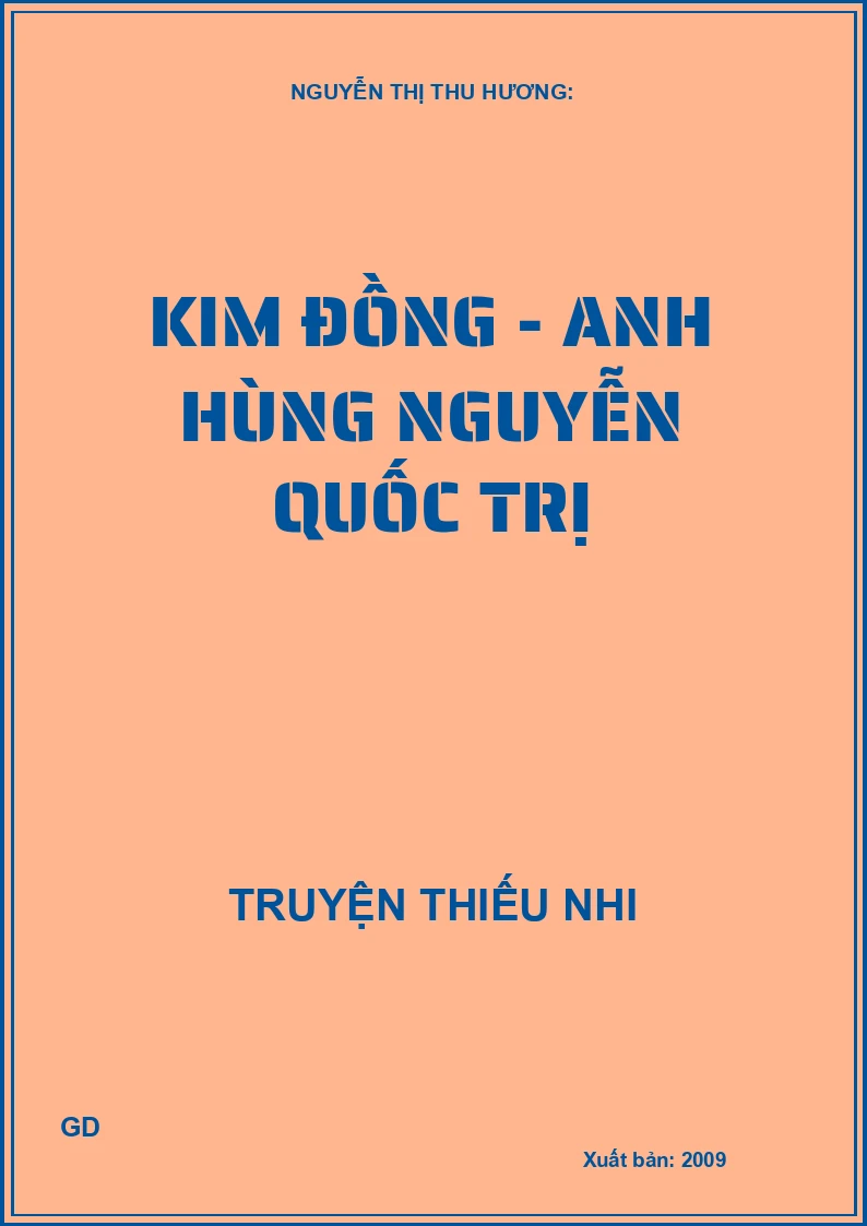 Kim Đồng - Anh Hùng Nguyễn Quốc Trị