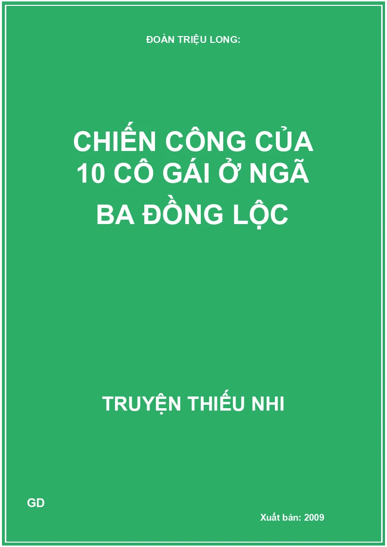 Chiến Công Của 10 Cô Gái Ở Ngã Ba Đồng Lộc