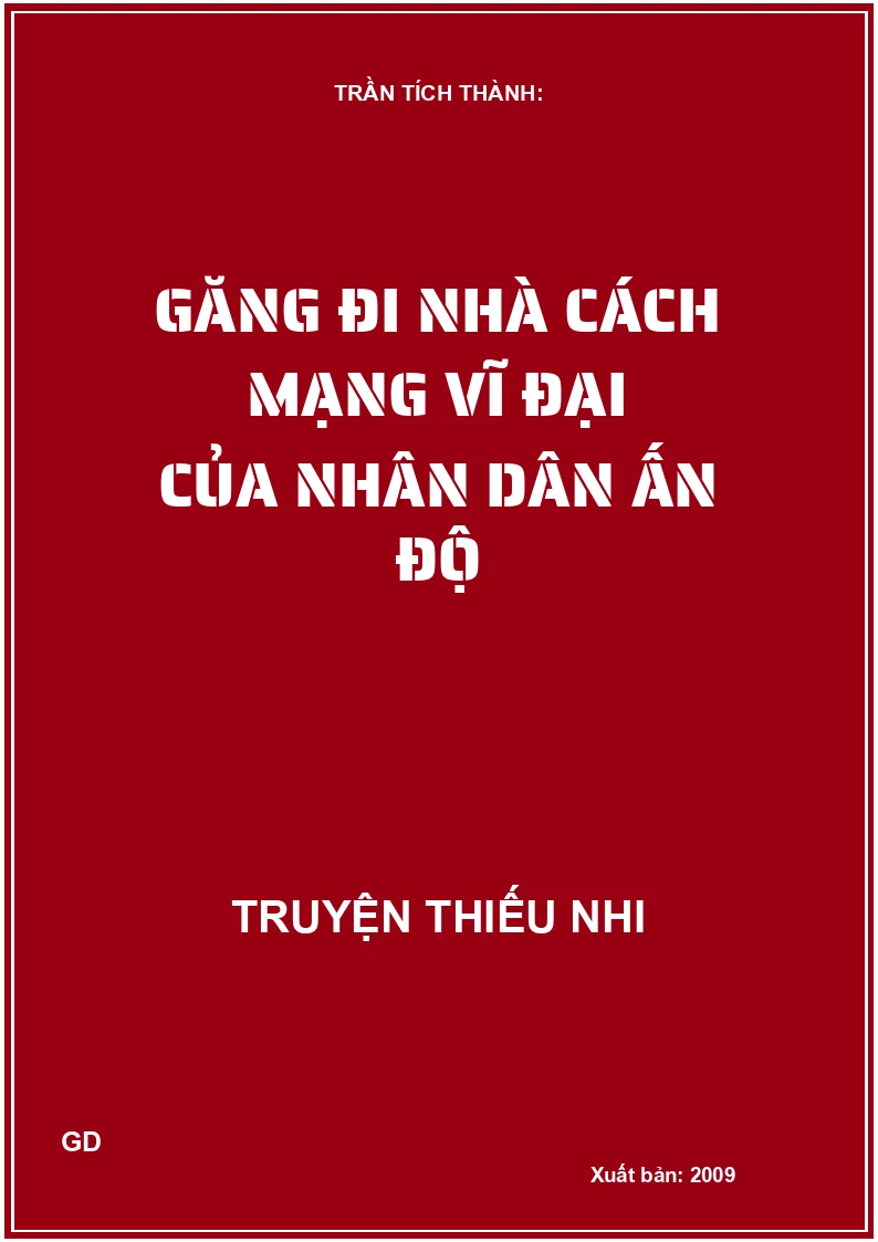 Găng Đi Nhà Cách Mạng Vĩ Đại Của Nhân Dân Ấn Độ