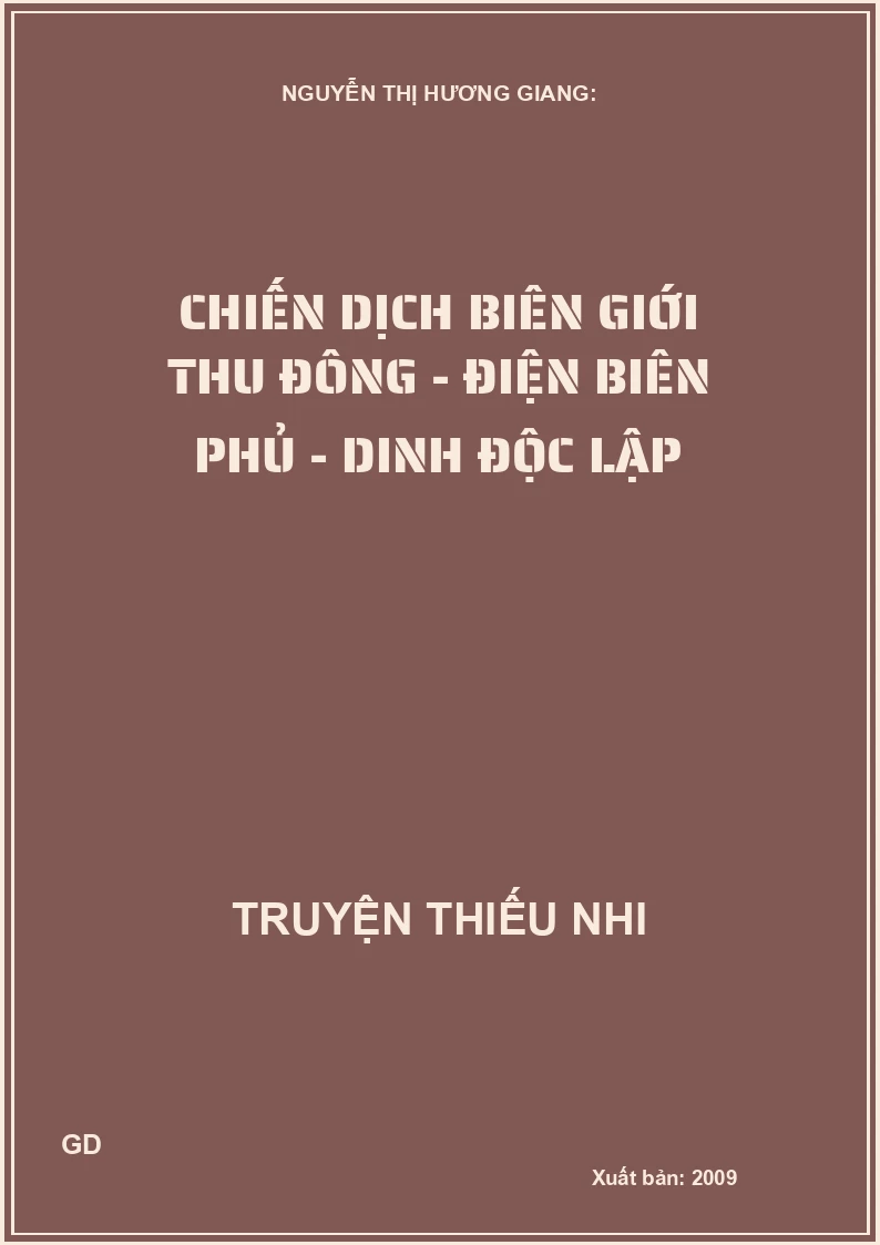 Chiến Dịch Biên giới Thu Đông - Điện Biên Phủ - Dinh Độc Lập