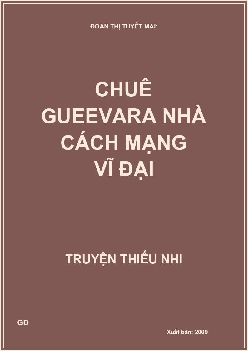 Che Guevara - Nhà Cách Mạng Vĩ Đại