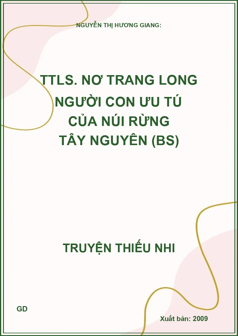 Truyện Tranh Lịch Sử - N’Trang Lơng Người Con Ưu Tú Của Núi Rừng Tây Nguyên
