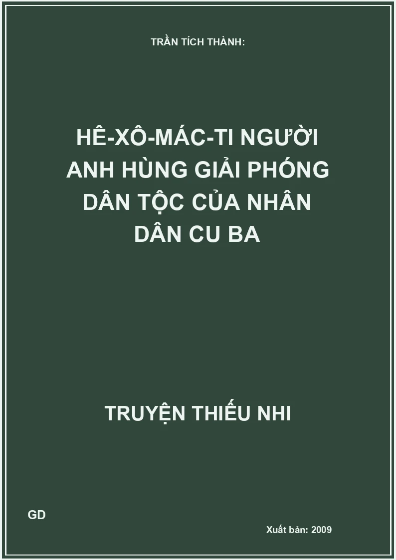 Hê-Xô-Mác-Ti Người Anh Hùng Giải Phóng Dân Tộc Của Nhân Dân Cu Ba