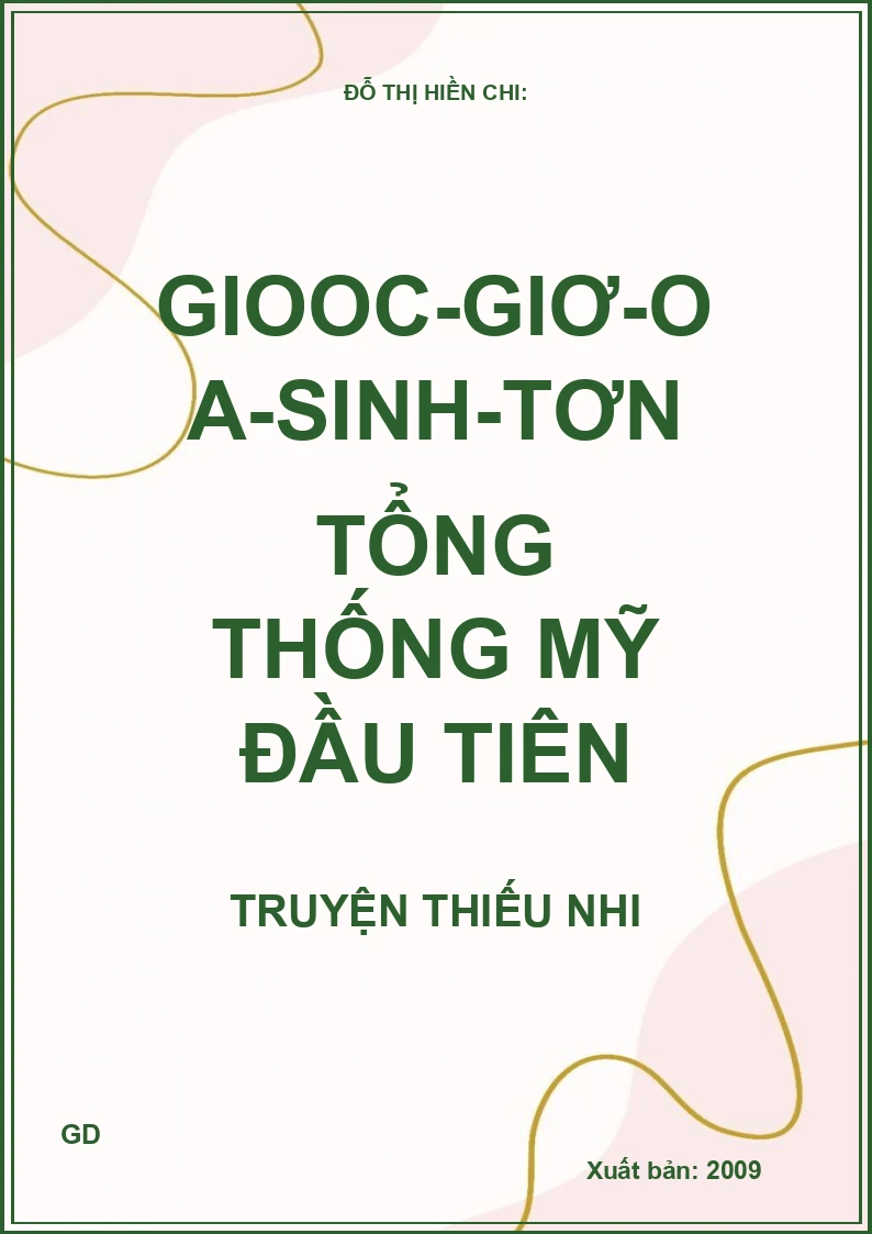 Giooc-Giơ-Oa-Sinh-Tơn Tổng thống Mỹ đầu tiên