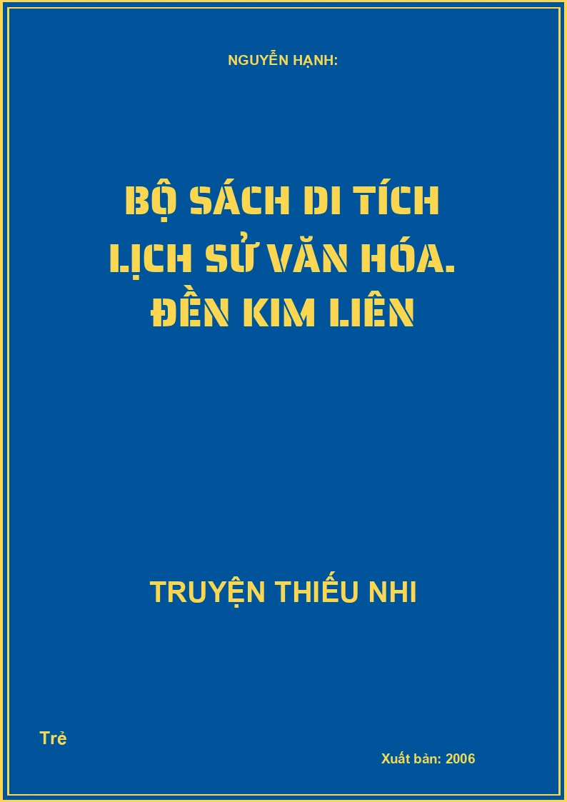 Bộ Sách Di Tích Lịch Sử Văn Hóa: Đền Kim Liên