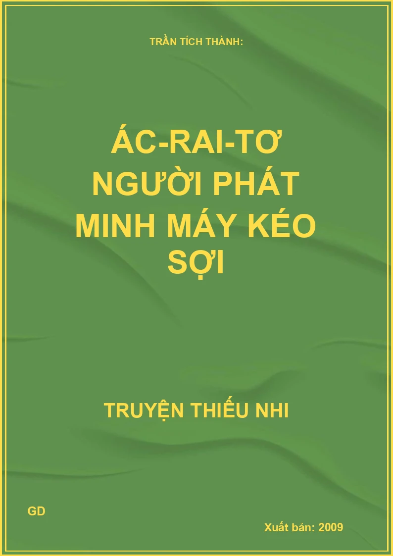 Ác-Rai-Tơ Người Phát Minh Máy Kéo Sợi