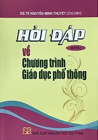 Hỏi Đáp về Chương trình Giáo dục phổ thông - Quyển 1