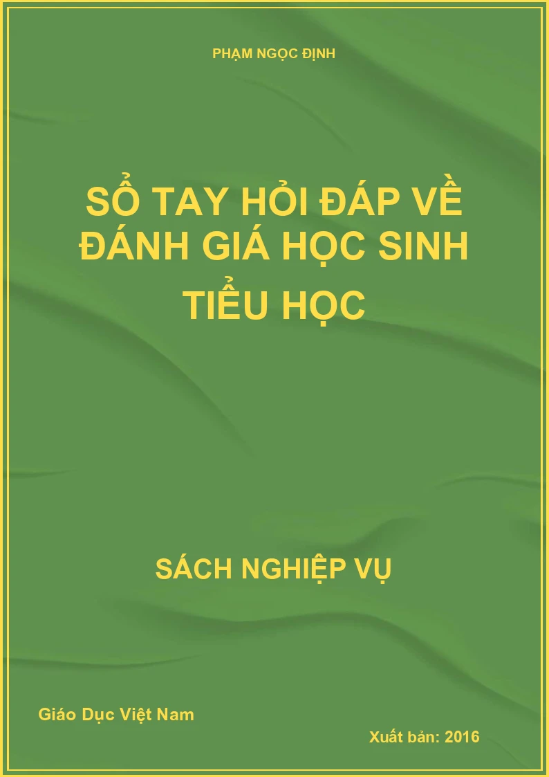 Sổ tay hỏi đáp về đánh giá học sinh Tiểu học