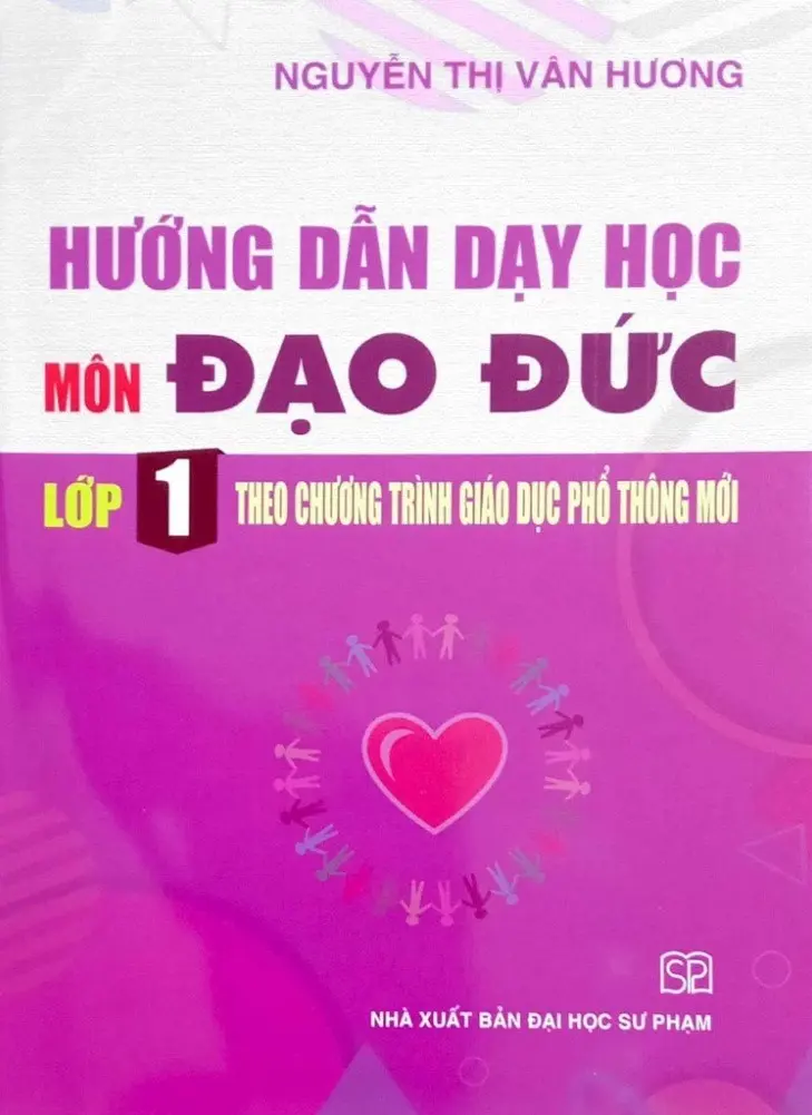 Hướng Dẫn Dạy Học Môn Đạo Đức Lớp 1 (Theo chương trình Giáo dục Phổ thông mới)