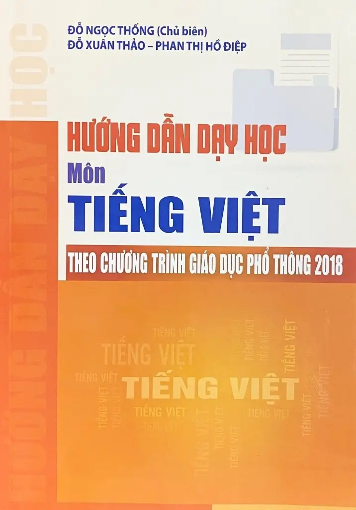 Hướng dẫn dạy học môn Tiếng Việt (Theo chương trình Giáo dục Phổ thông mới)