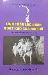 Tinh thần lạc quan vượt khó của Bác Hồ