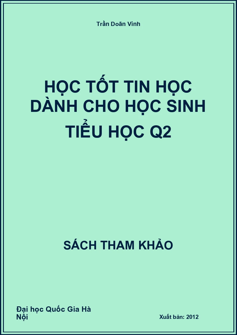 Học tốt Tin học dành cho học sinh tiểu học Q2