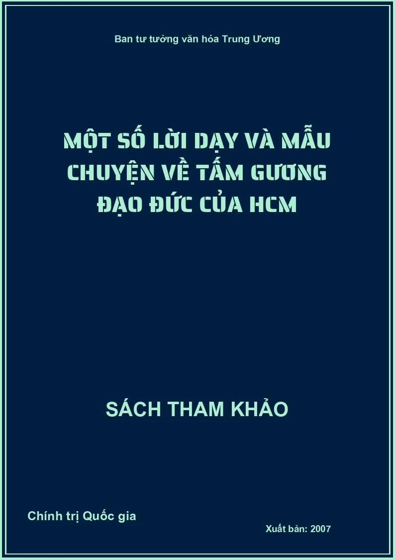 Một số lời dạy và mẫu chuyện về tấm gương đạo đức của HCM