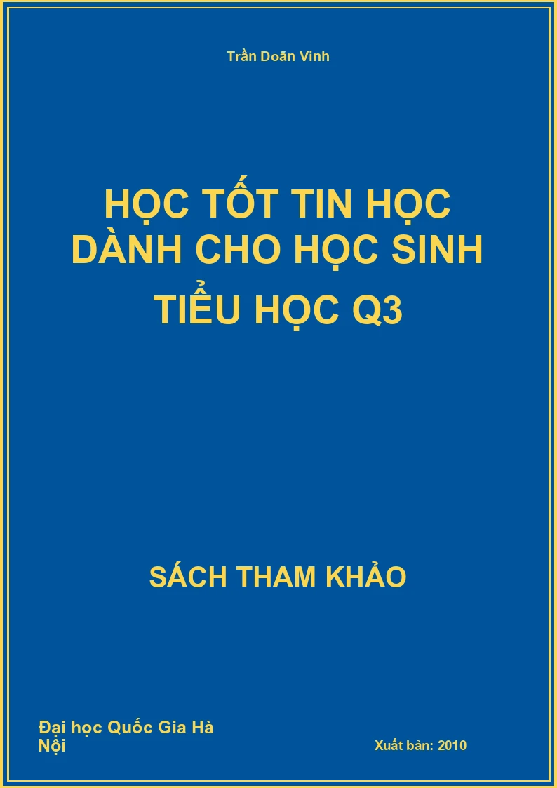 Học tốt Tin học dành cho học sinh tiểu học Q3