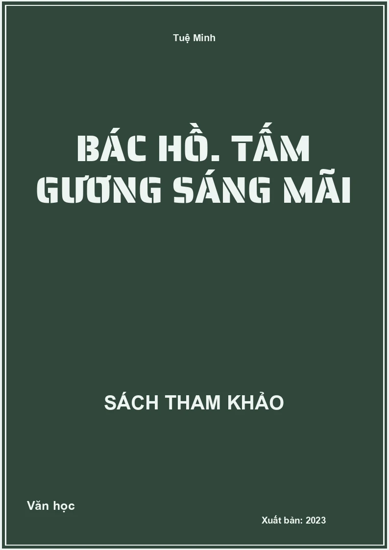 Bác Hồ. Tấm gương sáng mãi