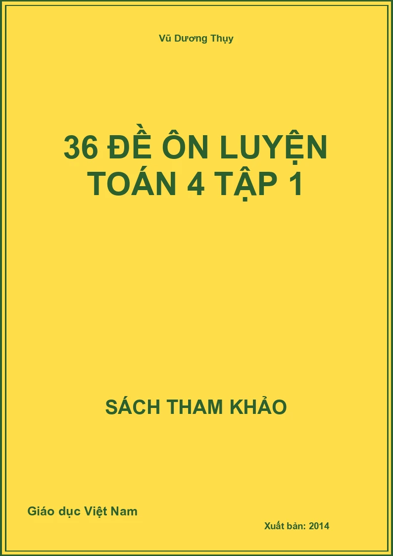 36 Đề ôn luyện Toán 4 tập 1