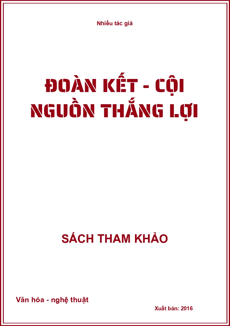 Đoàn kết - cội nguồn thắng lợi