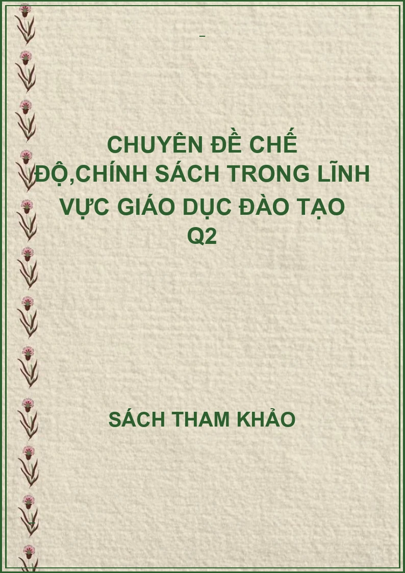 Chuyên đề chế độ, chính sách trong lĩnh vực giáo dục đào tạo Q2