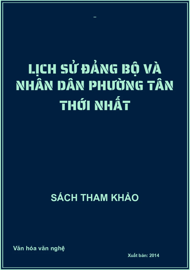 Lịch sử Đảng bộ và nhân dân Phường Tân Thới Nhất