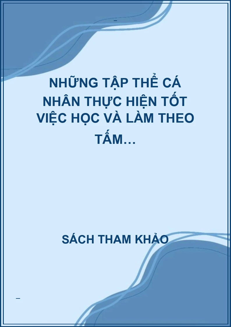 Những tập thể và cá nhân điển hình trong học tập và làm theo tấm gương đạo đức HCM