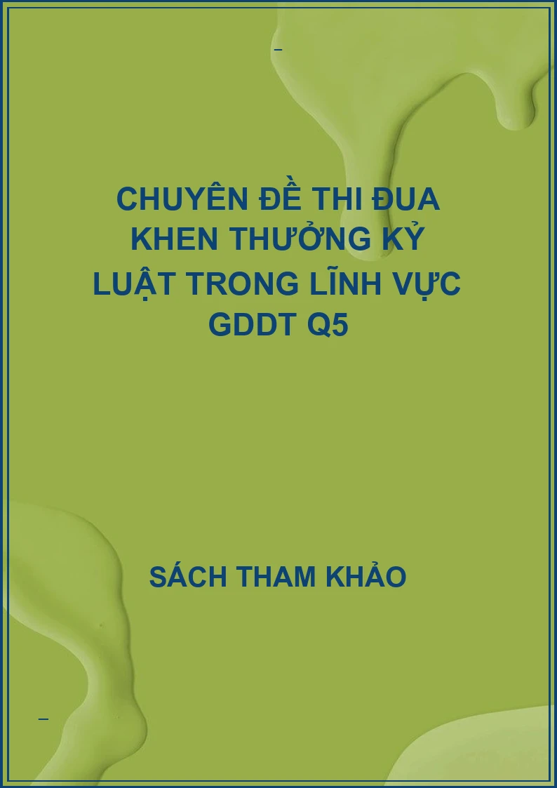 Chuyên đề thi đua khen thưởng kỷ luật trong lĩnh vực GDDT Q5