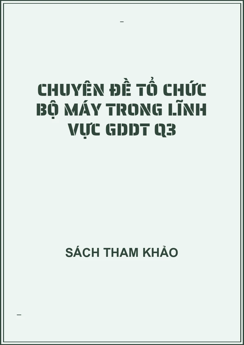 Chuyên đề tổ chức bộ máy trong lĩnh vực GDDT Q3