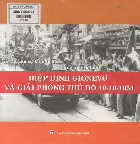 Hiệp Định Giơnevơ Và Giải Phóng Thủ Đô 10-10-1954