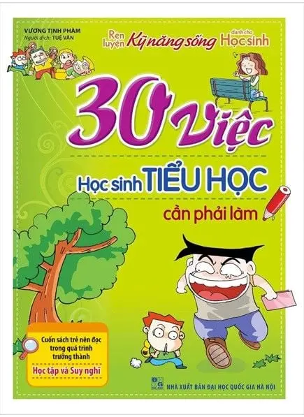 Rèn luyện kỹ năng sống dành cho học sinh - 30 việc học sinh tiểu học cần phải làm