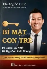 Bí Mật Con Trẻ - 21 Cách Hay Nhất Để Dạy Con Xuất Chúng