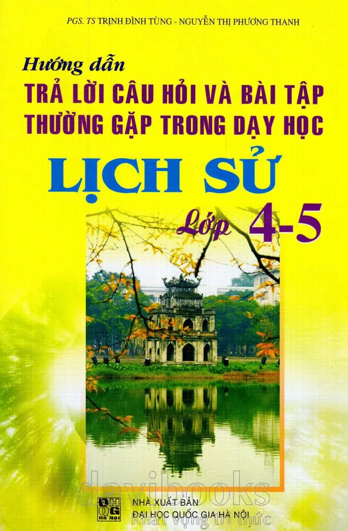 Hướng dẫn Trả Lời Câu Hỏi Và Bài Tập Thường Gặp Trong Dạy Học Lịch Sử Lớp 4 - 5