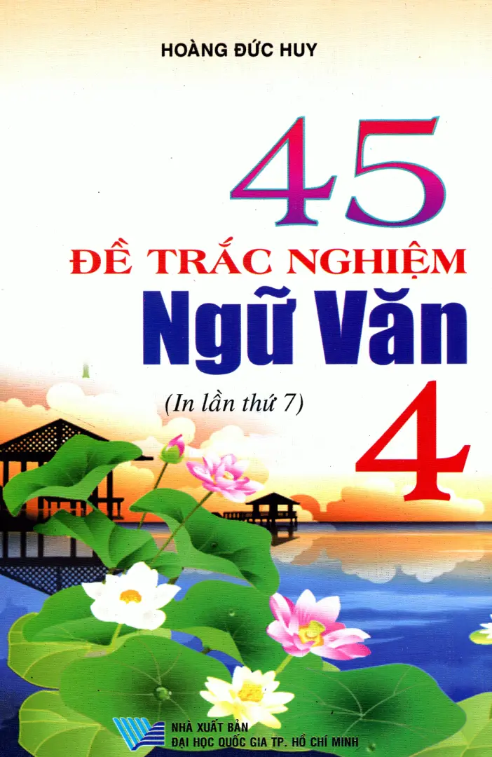 45 Đề Trắc Nghiệm Ngữ Văn Lớp 4
