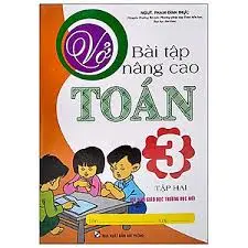 Vở bài tập nâng cao Toán 3 tập 2