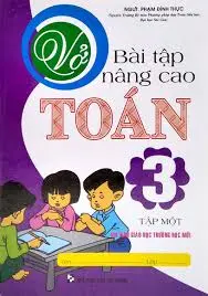 Vở bài tập nâng cao Toán 3 tập 1