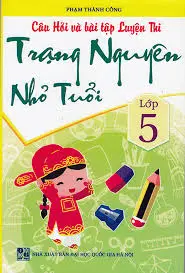 Câu hỏi và bài tập luyện thi trạng nguyên nhỏ tuổi 5