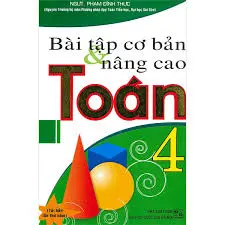 Bài tập cơ bản nâng cao Toán tiểu học 4